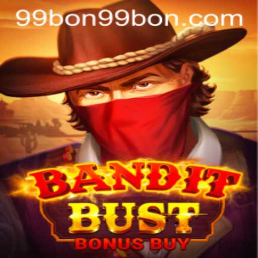 BanditBustBonusBuy: The Thrilling Game Experience with a 99bon Twist