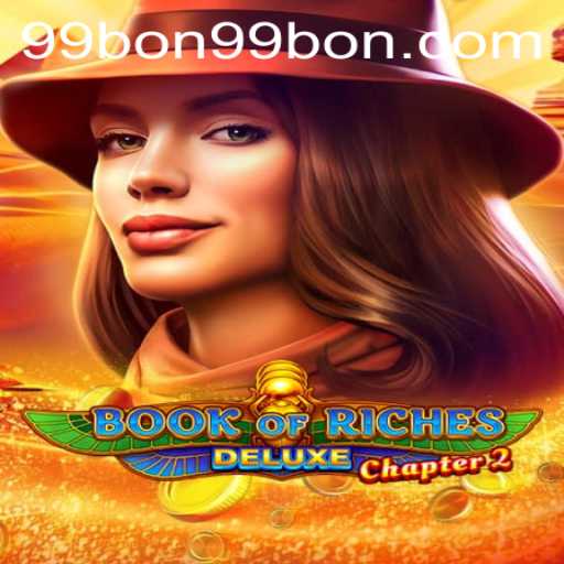 Unveiling the Secrets of Book of Riches Deluxe Chapter 2: A Journey Through Ancient Mysteries