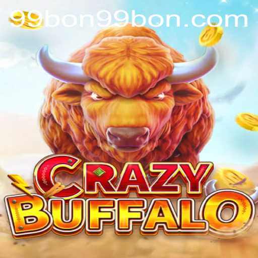 Exploring CRAZYBUFFALO: A Thrilling Journey into the World of 99bon