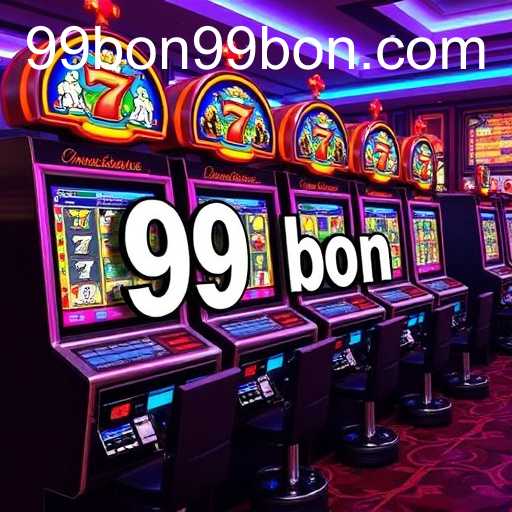 Unlocking the Mystery of Slot Machines: A Deep Dive into 99bon