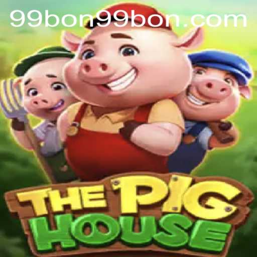 Exploring ThePigHouse: A Captivating Game Adventure with 99bon